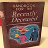Photo #3 - The Handbook for the Recently Deceased
